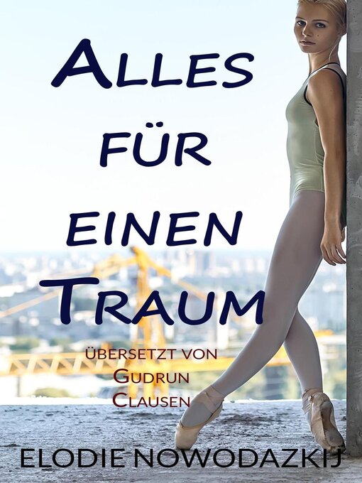 Title details for Alles für einen Traum by Elodie Nowodazkij - Available